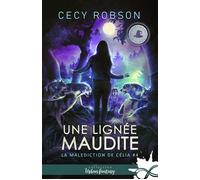 Une lignée maudite La malédiction de Célia, T4 - Cecy Robson - MxM Bookmark - broché - Roman