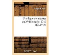 Une ligue des neutres au XVIIIe siècle, 1780 (Éd.1918)