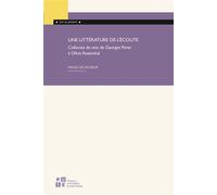 Une littérature de l’écoute Collectes de voix de Georges Perec à Olivia Rosenthal - Maud Lecacheur - Publ.de St-Etienne - broché - Essai