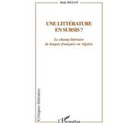 Une littérature en sursis ? Hadj Miliani (Auteur)