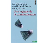 Une logique de la communication de Paul Watzlawick (27 février 2014) Broché