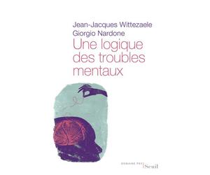 Une logique des troubles mentaux Le diagnostic opératoire systémique et stratégique - Jean-Jacques Wittezaële - Seuil - broché - Etude