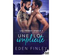 Une loi implicite Les frères Steele , T1 - Eden Finley - MxM Bookmark - broché - Roman
