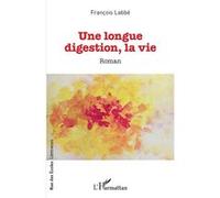 Fanch Babel – Une longue digestion, la vie – Roman – Broché