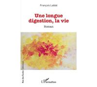 Fanch Babel – Une longue digestion, la vie – Roman – Broché
