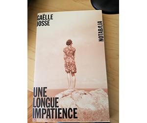 UNE LONGUE IMPATIENCE