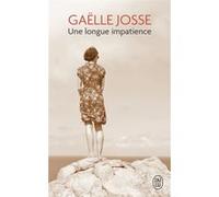 Une longue impatience Gaëlle Josse (Auteur)