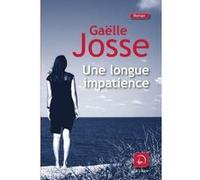 Une longue impatience Gaëlle Josse (Auteur)