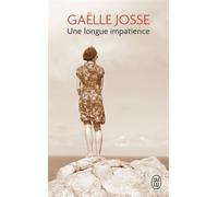 Une longue impatience - Gaëlle Josse - J'ai Lu - broché - Roman