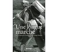 Albino Garrido – Une longue marche – De la répression franquiste aux camps français – Broché