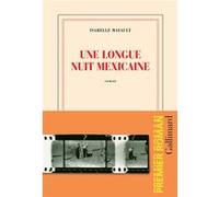 Isabelle Mayault – Une longue nuit mexicaine – Roman – Broché
