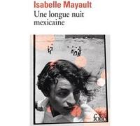 Une longue nuit mexicaine Isabelle Mayault (Auteur)