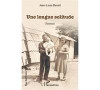 Une longue solitude - Jean-Louis Gabriel Benoit - L'harmattan - broché - Roman