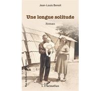 Une longue solitude - Jean-Louis Gabriel Benoit - L'harmattan - broché - Roman
