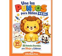 Une los Puntos para Niños 4-6 Años: 50 Animales Divertidos para Dibujar y Colorear: Libro educativo para aprender números, mejorar la concentración y colorear animales adorables