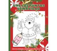 UNE LOS PUNTOS Y COLOREA LA NAVIDAD: Libro de actividades navideñas para niños de 4 a 8 años, actividad de unir los puntos y colorear con dibujos ... A4,103 páginas, portada flexible brillante