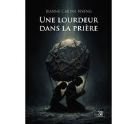 Une lourdeur dans la prière - Jeanne Carine Nseng - Trois Colonnes - broché - Essai