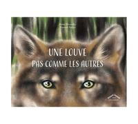 Une Louve Pas Comme Les Autres