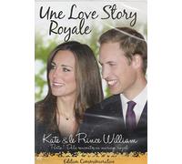 KATE & LE PRINCE WILLIAM-LOVE STORY ROYALE-VF