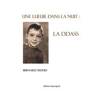 Une lueur dans la nuit : la DDASS La DDASS - Testud Bernard - Beaurepaire Eds - broché - Récit