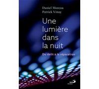 Une lumière dans la nuit Patrick Vinay (Editeur général), Daniel Moreau (Auteur)