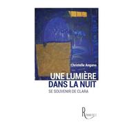 Une Lumière Dans La Nuit - Se Souvenir De Clara