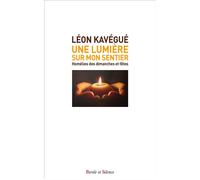 Une lumière sur mon sentier Homélies des dimanches et fêtes - Léon Kavégué - Parole Et Silence Eds - broché - Essai