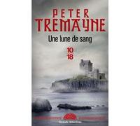 Une lune de sang Peter Tremayne (Auteur), Corine Derblum (Traduction)