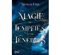 Une Magie de Tempêtes et de Ténèbres - Nicolas Fern - Au Loup - broché - Roman adolescent