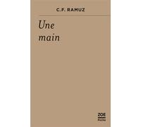 Une main - Charles-Ferdinand Ramuz - Zoe - Poche - Roman