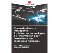 Une main-d'œuvre intelligente Exploiter les technologies de l'information pour l'excellence des ressources humaines