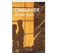 Une main tendue Maurice Chalayer (Auteur)