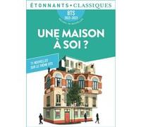 Une maison à soi ? BTS 2022-2023 11 nouvelles sur le thème BTS - Collectif - Flammarion - Poche - Scolaire / Universitaire