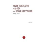 Une maison aussi a son histoire