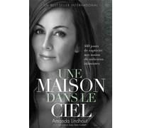 Une maison dans le ciel 460 jours de captivité aux mains de miliciens islamistes - Amanda Lindhout - Seramis - broché - Récit