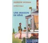 Une maison de rêve Wickham, Madeleine (Auteur)