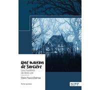 Une maison de Sorcière Les mystères de Bois-Joli - Claire Fasce-Dalmas - Nombre 7 - broché - roman jeunesse