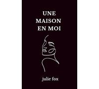 Une Maison En Moi
