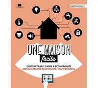 Une maison facile à vivre