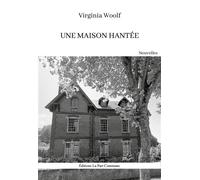 Une maison hantée - Virginia Woolf - La Part Commune - broché - Nouvelles