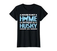 Une Maison n'est Pas Une Maison sans Un propriétaire Husky Amoureux des Chiens T-Shirt Graphique avec Valeur, Femme, Noir, M