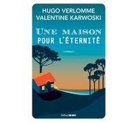 Une maison pour l'éternité - Hugo Verlomme - Sud-Ouest - broché - Roman