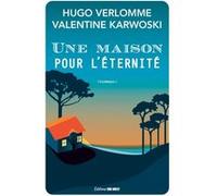 Une maison pour l'éternité Valentine Karwoski (Auteur), Hugo Verlomme (Auteur)