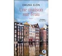 Une maison sur l'eau Emuna Elon (Auteur), Katherine Werchowski (Traduction)