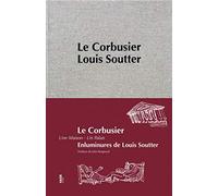 Le Corbusier – Une maison - Un palais – Enluminures de Louis Soutter – Broché