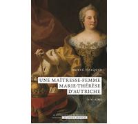 Une maîtresse-femme. Marie-Thérèse d'Autriche (1717-1780) - Patricia Chalon - Academie Royale Sciences Lettres - Poche - Biographie