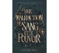 Une Malédiction de Sang et de Pouvoir: une fantasy épique où se mêlent loyauté, amour, trahison et quête de soi