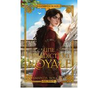 Une malédiction royale (Edition Relié) La Faiseuse de roi 4 - Amanda Bouchet - MxM Bookmark - relié - Roman