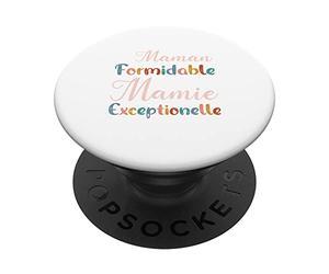 Une Maman Formidable Fait Toujours Une Mamie exceptionelle PopSockets PopGrip Interchangeable