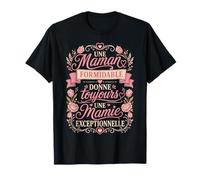 Une Maman Formidable Fait Toujours Une Mamie exceptionnelle T-Shirt